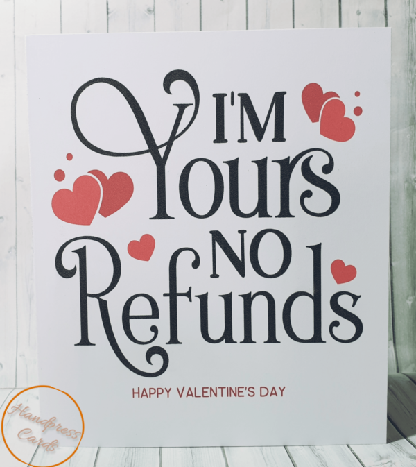 No Refunds Valentine's Day Greeting Card